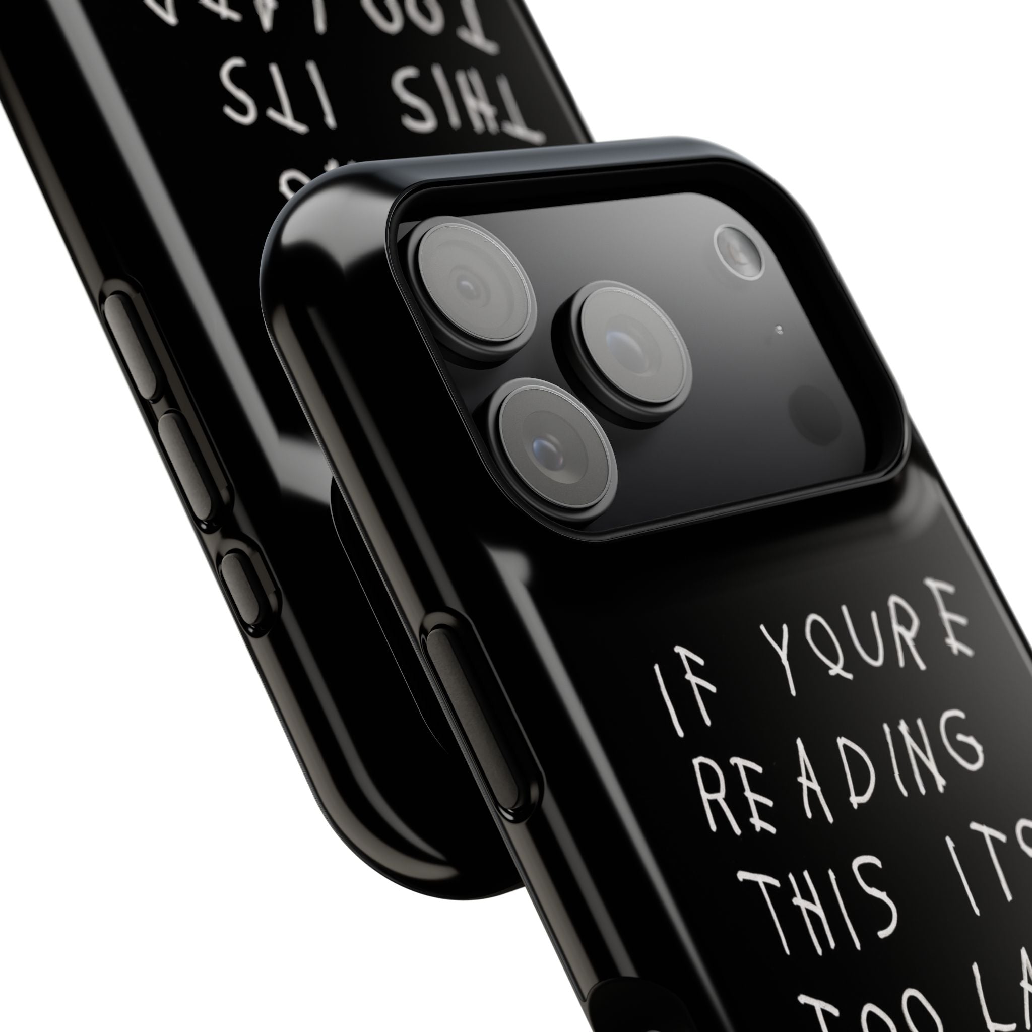 If You're Reading This It's Too Late phone case | Impact-Resistant Case