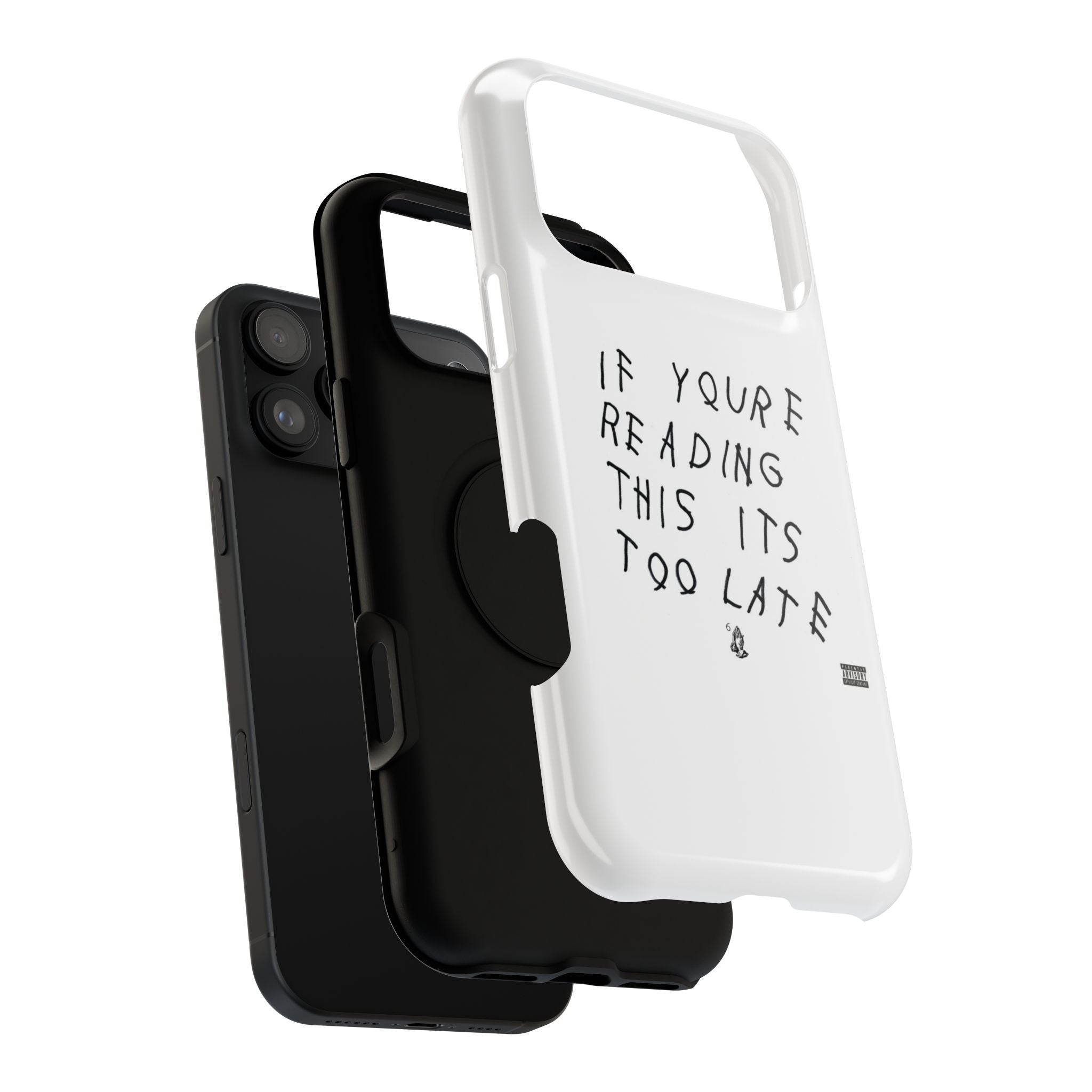 If Youre Reading This Its Too Late phone case | Impact-resistant case