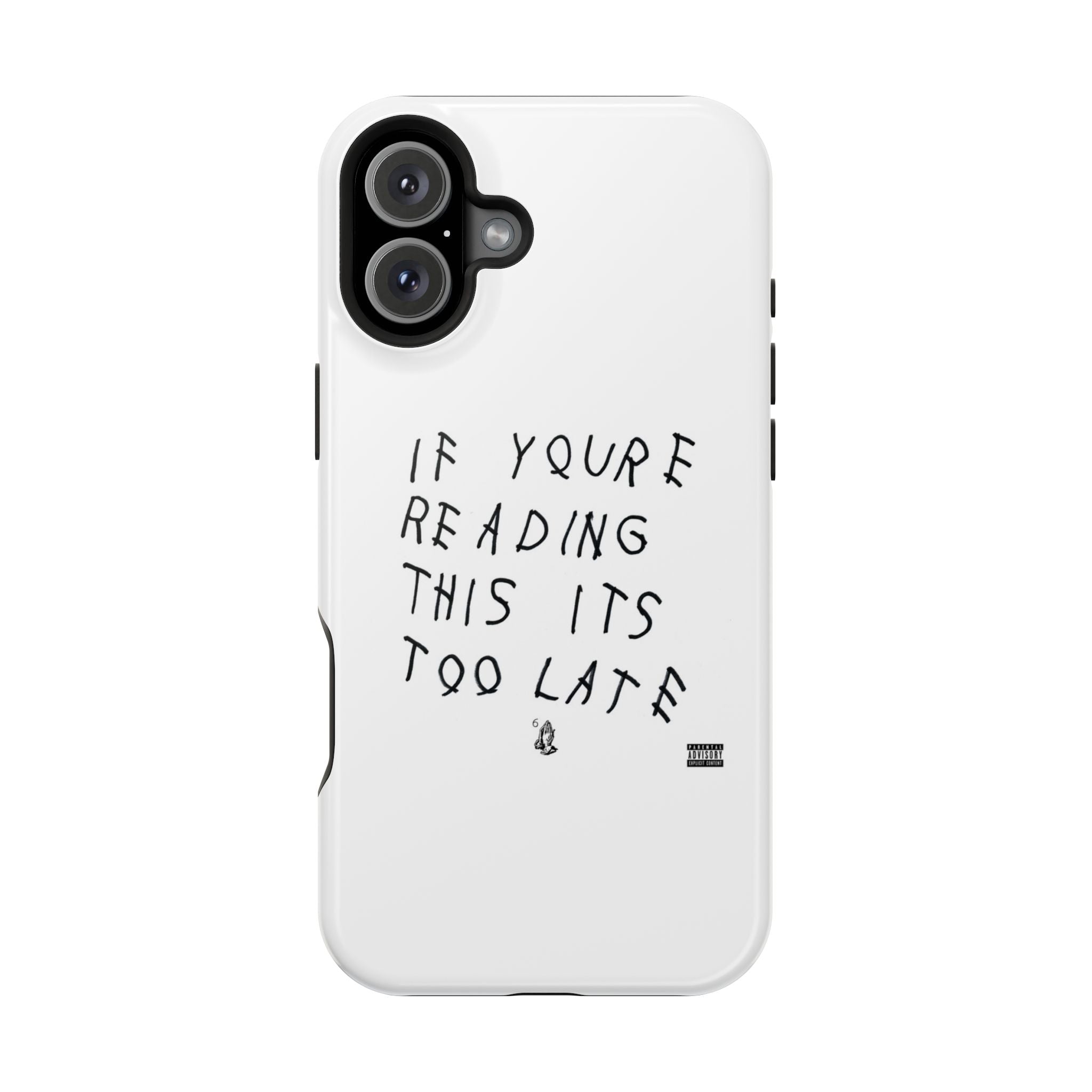 If Youre Reading This Its Too Late phone case | Impact-resistant case