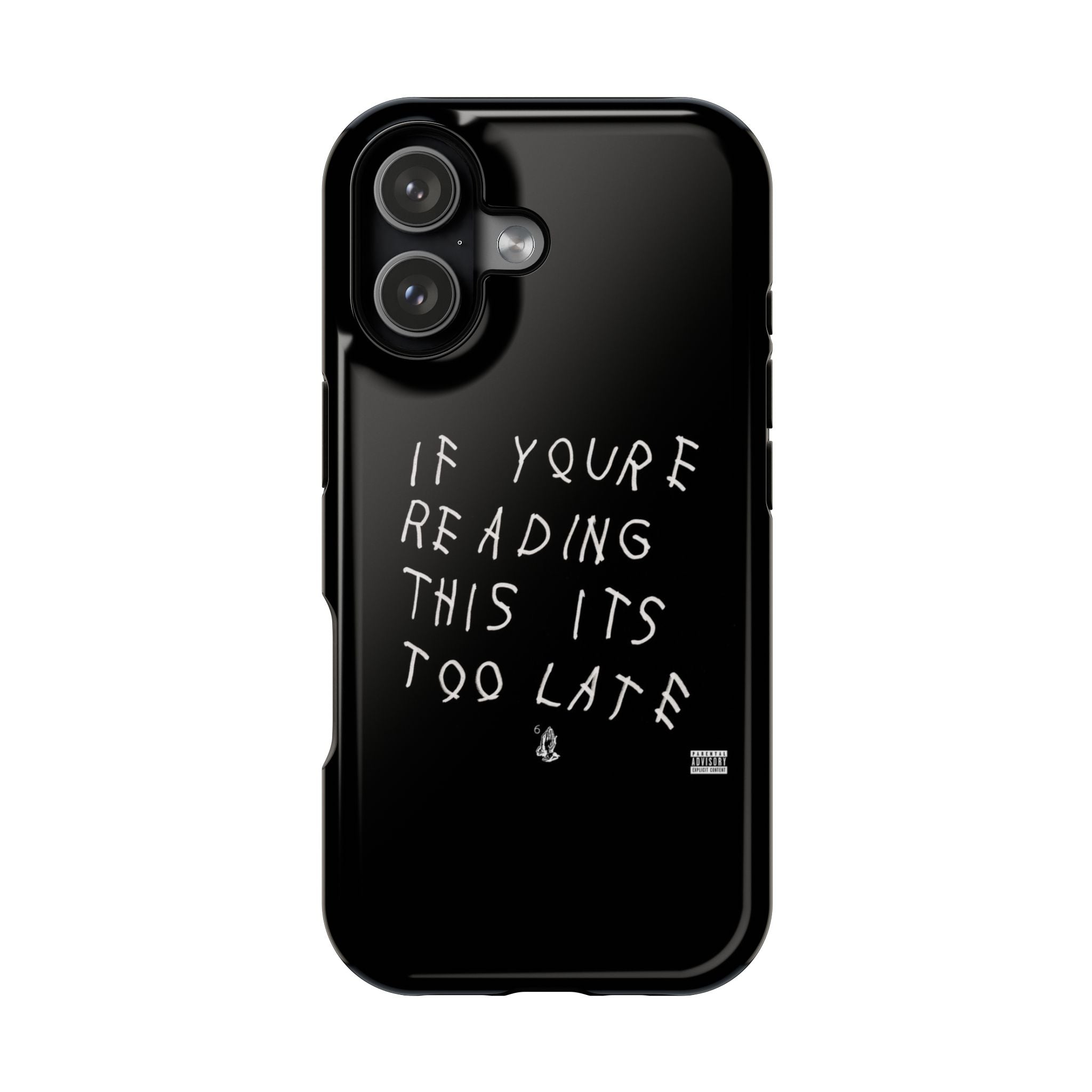 If You're Reading This It's Too Late phone case | Impact-Resistant Case